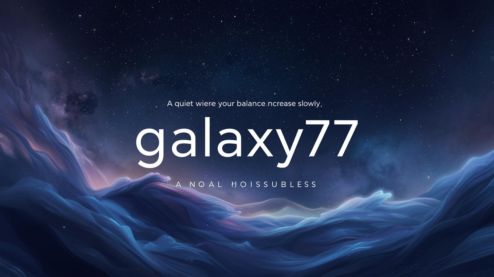 GALAXY77: Terminal Slot Malam yang Ramah Pemula dan Pro Sekaligus